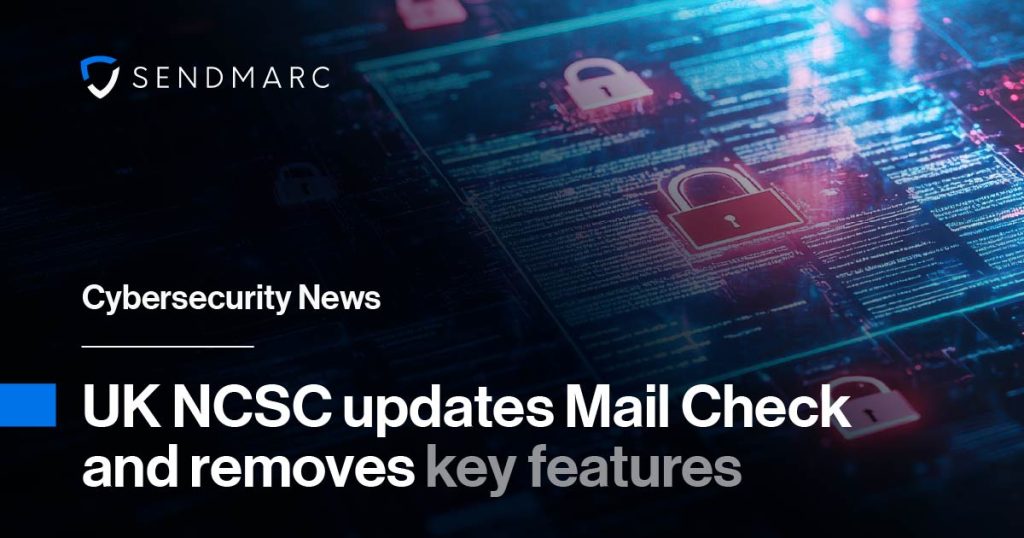Dmarc updates in the uk ncsc mail check platform 3 Noticias de Ciberseguridad: Uk Ncsc Updates Mail Check And Removes Key Features