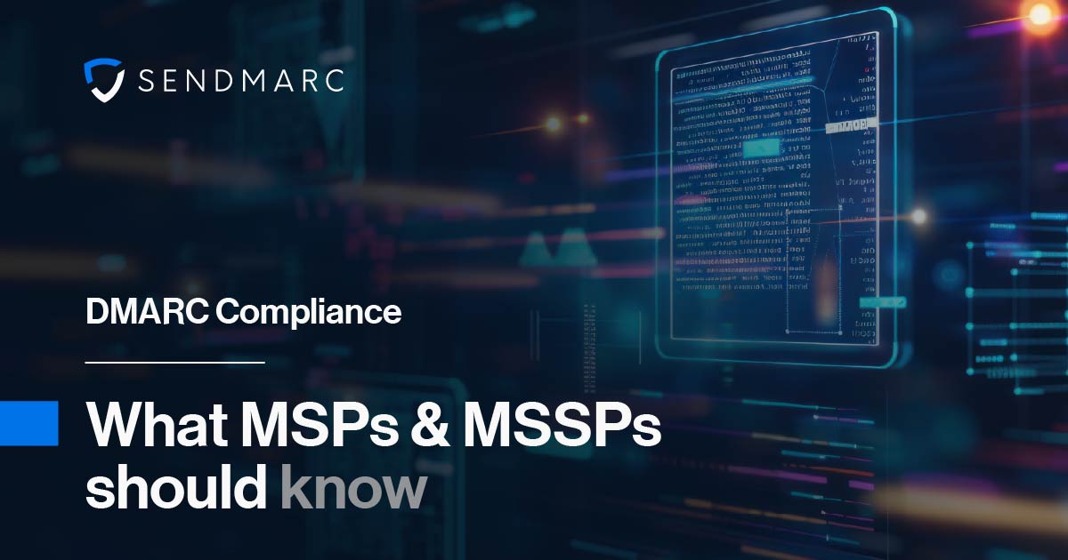 DMARC : lo que deben saber los MSP y los MSSP